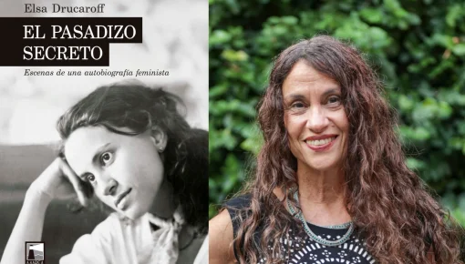  ¿Cómo se construye una feminista? Elsa Drucaroff lo responde en su autobiografía